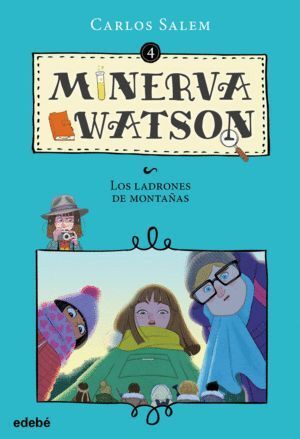 MINERVA WATSON 4 Y LOS LADRONES DE MONTAÑAS