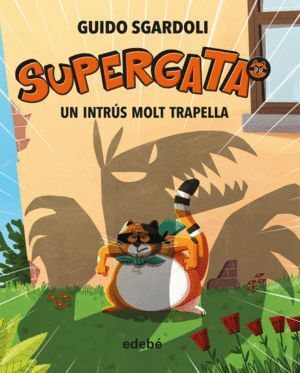 SUPERGATA 2 UN INTRUS MOLT TRAPELLA CATALAN