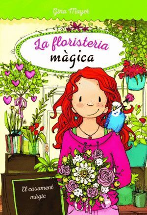FLORISTERIA MAGICA 5 EL CASAMENT MAGIC