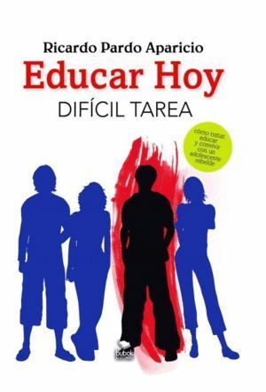 EDUCAR HOY. DIFICIL TAREA