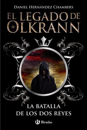 LEGADO DE OLKRANN 1 LA BATALLA DE LOS DOS REYES