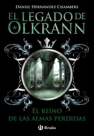 LEGADO DE OLKRANN 3 EL REINO DE LAS ALMAS PERDIDAS