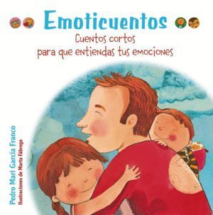 EMOTICUENTOS CUENTOS CORTOS PARA QUE ENTIENDAS TUS EMOCION