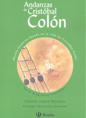 ANDANZAS DE CRISTOBAL COLON BIOGRAFIAS NOVELADAS