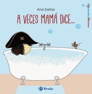A VECES MAMA DICE