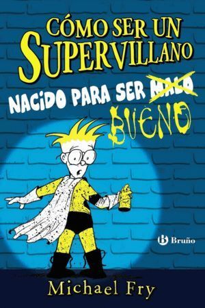 COMO SER UN SUPERVILLANO 2 NACIDO PARA SER BUENO