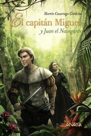 CAPITAN MIGUEL Y JUAN EL NAVEGANTE,EL