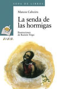 SENDA DE LAS HORMIGAS,LA