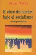 ALMA DEL HOMBRE BAJO EL SOCIALISMO Y NOTAS PERIODISTICAS,EL