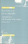 CAMINOS DE LO SAGRADO. INTRODUCCION A LA FILOS,LOS