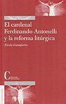 CARDENAL F. ANTONELLI Y LA REFORMA LITURGICA,EL