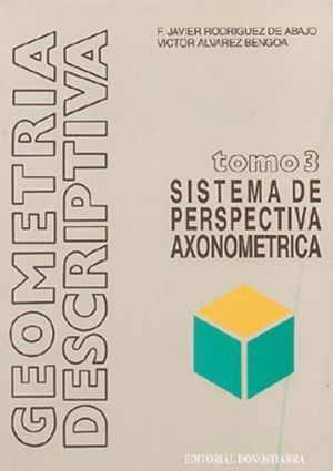 GEOMETRIA DESCRIPTIVA 3 AXONOMETRICA              VAR00