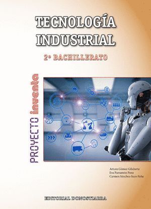 TECNOLOGIA INDUSTRIAL 2º BACHILLERATO - PROYECTO INVENTA