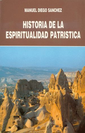 HISTORIA DE LA ESPIRITUALIDAD PATRISTICA