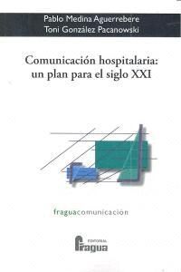 COMUNICACION HOSPITALARIA UN PLAN PARA EL SIGLO XXI