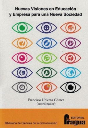 NUEVAS VISIONES EN EDUCACION Y EMPRESA PARA UNA NUEVA SOCIE
