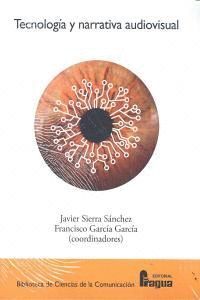 TECNOLOGIA Y NARRATIVA AUDIOVISUAL