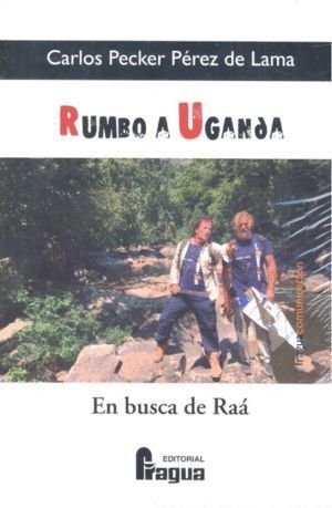 RUMBO A UGANDA, EN BUSCA DE RAA