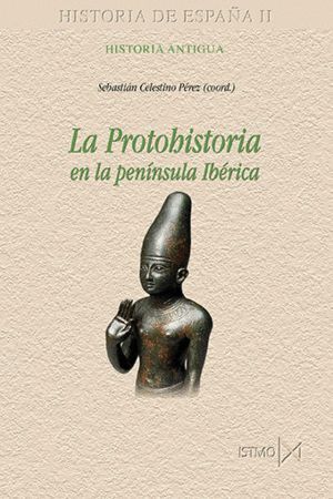 PROTOHISTORIA EN LA PENINSULA IBERICA,LA