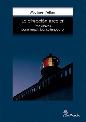DIRECCION ESCOLAR TRES CLAVES PARA MAXIMIZAR SU IMPACTO,EL