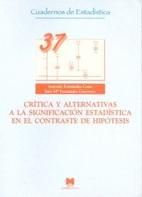 CRITICA Y ALTERNATIVAS A LA SIGNIFICACION ESTADISTICA EN EL
