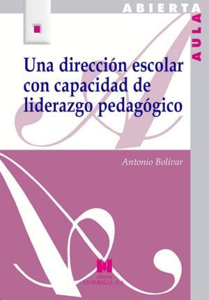UNA DIRECCION ESCOLAR CON CAPACIDAD DE LIDEREZGO PEDAGO
