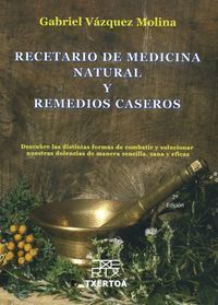 RECETARIO DE MEDICINA NATURAL Y REMEDIOS CASEROS DESCUBRE LA