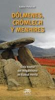 DOLMENES, CROMLECH Y MENHIRES