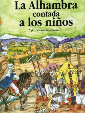 ALHAMBRA CONTADA A LOS NIÑOS,LA