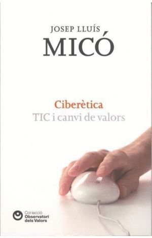 CIBERETICA. TIC I VALORS