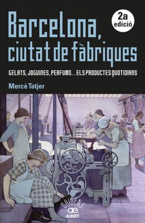 BARCELONA, CIUTAT DE FABRIQUES