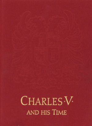 CHARLES V AND HIS TIME