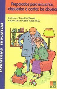 PREPARADOS PARA ESCUCHAR DISPUESTOS A CONTAR LOS ABUELOS