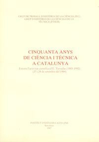 CINQUANTA ANYS DE CIENCIA I TECNICA A CATALUNYA