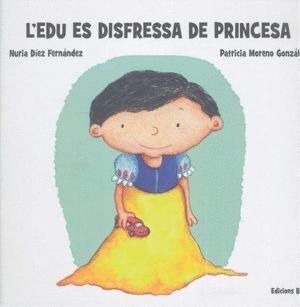 L`EDU ES DISFRESSA DE PRINCESA ( CATALAN )