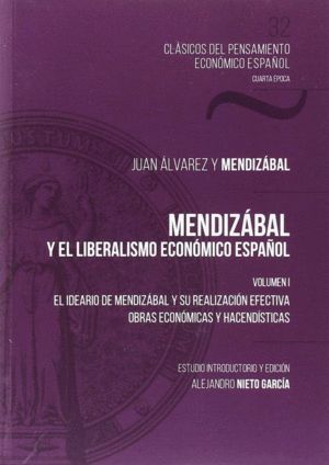 MENDIZABAL Y EL LIBERALISMO ECONOMICO ESPAÑOL VOL 1