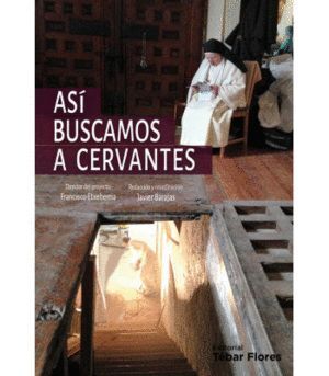 ASI BUSCAMOS A CERVANTES