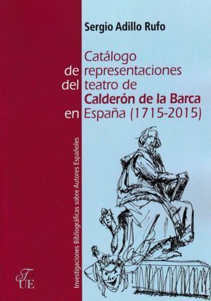 CATALOGO DE REPRESENTACIONES DEL TEATRO DE CALDERON DE LA BA