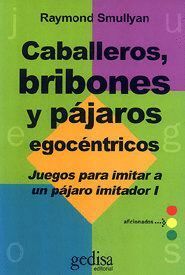 CABALLEROS BRIBONES Y PAJAROS EGOCENTRICOS