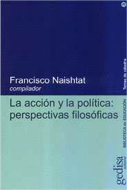 ACCION Y POLITICA PERSPECTIVAS FILOSOFICAS