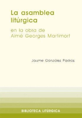 ASAMBLEA LITURGICA EN LA OBRA DE A.G. MARTIMORT,LA