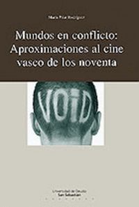 MUNDOS EN CONFLICTO: APROXIMACIONES AL CINE VASCO DE LOS NOV
