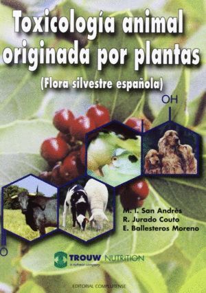 TOXICOLOGIA ANIMAL ORIGINADA POR PLANTAS. FLORA SILVESTRE DE