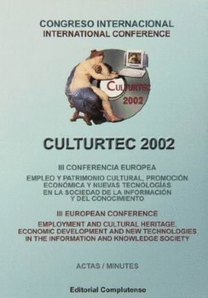 CULTURTEC 2002. ACTAS TERCERAS JORNADAS EUROPEAS. EMPLEO Y P