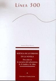 POETICA DE LO URBANO EN LA NOVELA. DOS CALAS EN LA NARRATIVA