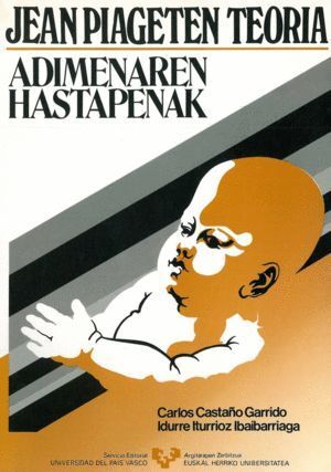 JEAN PIAGETEN TEORIA. ADIMENAREN HASTAPENAK