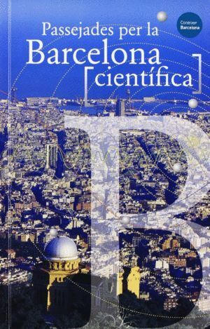 PASSEJADES PER LA BARCELONA CIENTIFI