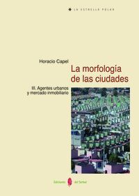 LA MORFOLOGIA DE LAS CIUDADES TOMO III AGENTES URBANOS Y MER