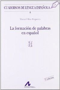 FORMACION DE PALABRAS EN ESPAÑOL,LA (H)