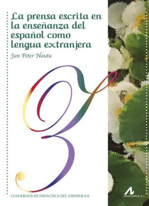 LA PRENSA ESCRITA EN LA ENSEÑANZA DEL ESPAÑOL COMO LENGUA EX